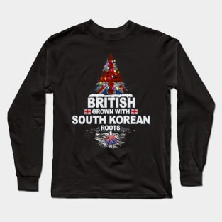 British Grown With South Korean Roots - Gift for South Korean With Roots From South Korea Long Sleeve T-Shirt